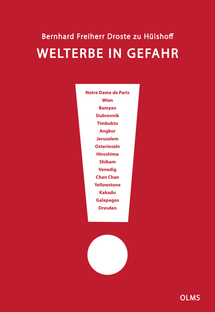 Buchcover »Welterbe in Gefahr« von Bernhard Freiherr Droste zu Hülshoff, Verlag Olms