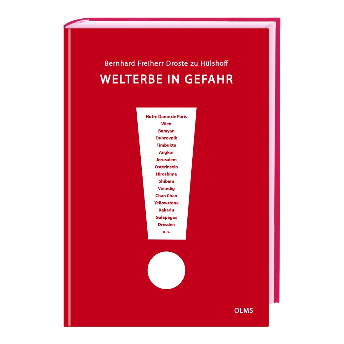 Buchcover »Welterbe in Gefahr« von Bernhard Freiherr Droste zu Hülshoff, Verlag Olms